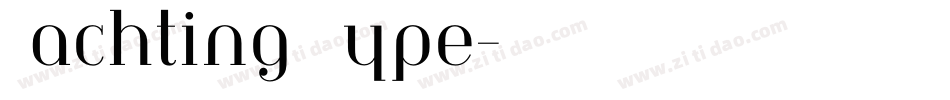 Yachting Type字体转换